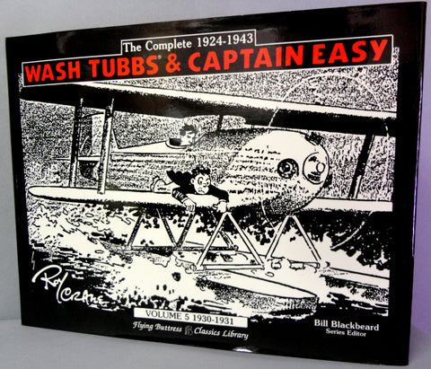 WASH TUBBS & Captain EASY Soldier of Fortune Vol 5 1930-31 Flying Buttress Classics Library Newspaper Adventure Comic Strips Funnies