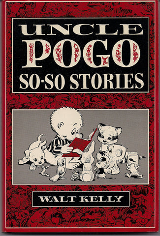 WALT KELLY's POGO Uncle Pogo so-so stories (The Best of Pogo) Gregg Press, 1977 Gregg Press 1977 Limited Edition