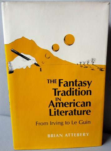 The FANTASY TRADITION in American Literature Brian Attebery L Frank Baum Lewis Tolkien Burroughs Le Guin Hawthorne Poe Lovecraft Thurber