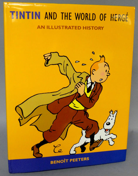 TINTIN and The World of HERGE Hergé Hardcover Illustrated History by Benoit Peeters