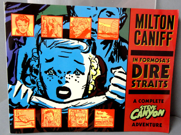 Milton CANIFF STEVE CANYON #22 In Formosa's Dire Straits Cold War Era Jet Aviation Adventure Newspaper Comic Strip Reprints Kitchen Sink