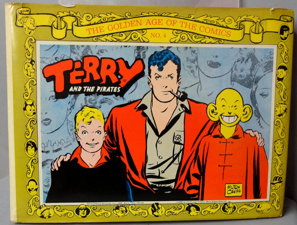 Milton Caniff TERRY & The Pirates First 1934 episodes Action Golden Age of the Comics #4 Nostalgia Press Hardcover with Dust Jacket