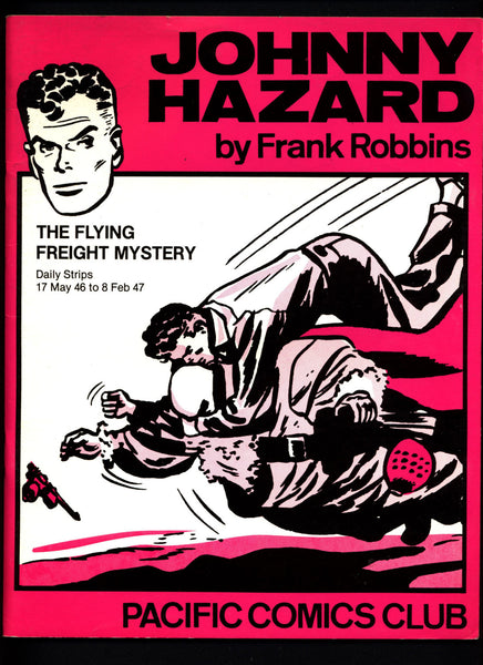 JOHNNY HAZARD #3 The Flying Freight Mystery by Frank Robbins Pacific Comics Club Daily Adventure Newspaper Comic Strips Reprint Collection