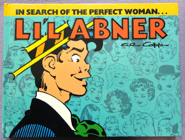 Al Capp L'IL ABNER #16 In Search of the Perfect WOMAN Hardcover Kitchen Sink Newspaper Daily Comic Strips Collection