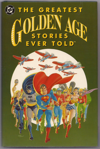DC Comics The Greatest GOLDEN AGE Stories Ever Told Hardcover 1st Ptinting Like New 1940's Batman Superman Atom Flash Justice Society Arrow