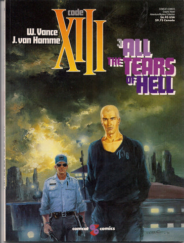 Code XIII #3 All the Tears of Hell by William Vance & Jean Van Hamme Val Kilmer Stephen Dorff