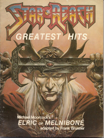 Star Reach Greatest Hits Michael Moorcock's ELRIC of Melnibone by FRANK BRUNNER Cody Starbuck by Howard Chaykin I'M God by Dave Sim