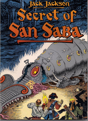 JACK JACKSON JAXON Secret of San Saba: A Tale of Phantoms and Greed in the Spanish Southwest from Underground Comix Death Rattle Apaches