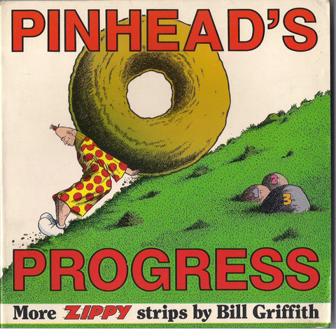 Pinhead's Progress ZIPPY the PINHEAD Underground Comix Collection Bill Griffith