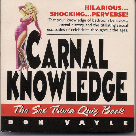 CARNAL KNOWLEDGE The Sex Trivia Quiz Book Caesar to Madonna Aphrodite to Napoleon