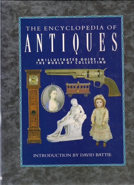 Encyclopedia of ANTIQUES Decorative Art Paintings Books Collectibles Jewelry Coins Furniture Glass Textiles Armour Scupture Clocks Toys