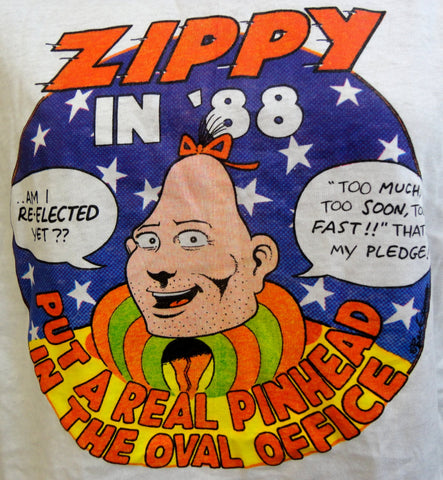 Yow! ZIPPY the PINHEAD For President in 1988 Bill Griffith DEADSTOCK Last Gasp Underground Comix Super Cult Hero Small Tshirt