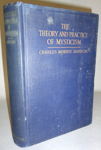 The Theory and Practice of MYSTICISM Charles Morris Addison St John's Curch Stamford Conn Cult Metaphysics MAGICK Spitit World SUPERNATURAL