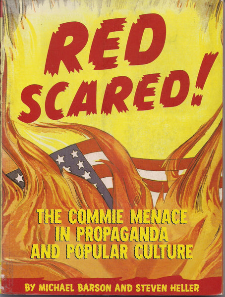 RED SCARED The Commie Menace in Propaganda & Popular Culture in Comics Movies Books TV Anti-Communist Red Menace Cold War