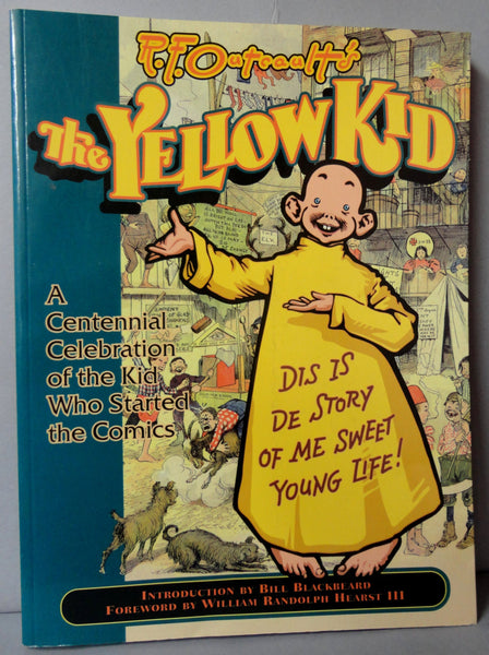 YELLOW KID R F Outcault Kid Who Started Comics Hogan's Alley SC William Randolph Hearst Humor Politics Social Commentary Yellow Journalism