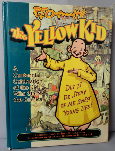 YELLOW KID R F Outcault Kid Who Started Comics Hogan's Alley HC William Randolph Hearst Humor Politics Social Commentary Yellow Journalism