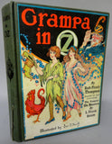 Grampa in OZ L FRANK BAUM Ruth Plumly Thompson John R. Neill Reilly & Lee 1924 Classic Children's Illustrated Fantasy