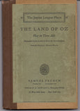 The Land of Oz a Sequel to The Wizard of OZ L FRANK BAUM 1928 Theater Junior League Play in 3 Acts Script Elizabeth Goodspeed Samuel French