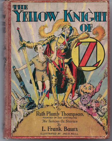 Yellow Knight of OZ L FRANK BAUM Ruth Plumly Thompson John R. Neill Reilly & Lee 1930 Classic Children's Illustrated Fantasy