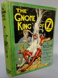 Gnome King of OZ L FRANK BAUM Ruth Plumly Thompson John R. Neill Reilly & Lee 1927 Classic Children's Illustrated Fantasy