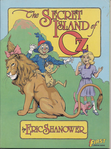 The Secret Island of OZ Eric Shanower First Comics Graphic Novel 1986 Continuing & Re-Imaginging the L FRANK BAUM Fantasy Universe