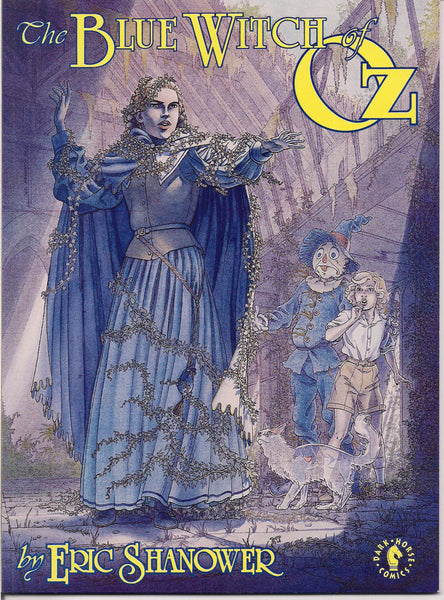 The Blue Witch of OZ Eric Shanower Signed Dark Horse Comics Graphic Novel 1992 Continuing & Re-Imaginging the L FRANK BAUM Fantasy Universe