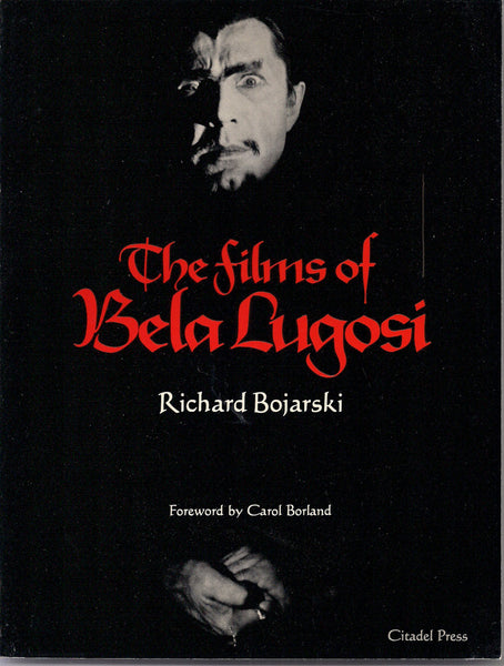 The Films of BELA LUGOSI Dracula Vampires Horror B Movies Ed Wood Boris Karloff Carol Borland Tod Browning Universal Studios Monsters