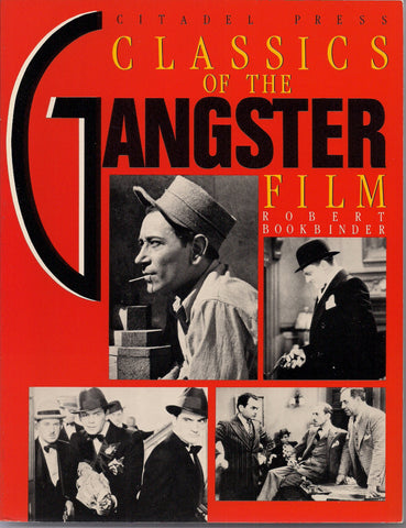 Classics of the GANGSTER FILM Film Noir B Movies Scarface Godfather White Heat Raymond Chandler Bogart Cagney Veronica Lake John Garfield