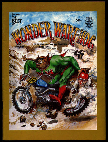 Not Only the BEST of WONDER WARTHOG #3 1st Gilbert Shelton Tony Bell Superhero Dope Drugs Sex Psychedelic Underground *