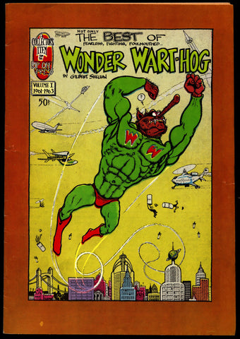 Not Only the BEST of WONDER WARTHOG #1 1st Gilbert Shelton Superhero Dope Drugs Sex Psychedelic Underground *