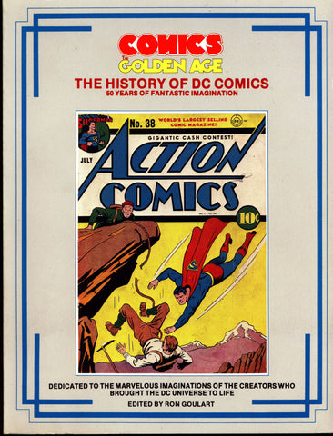 Comics The GOLDEN AGE History of DC Comics Ron Goulart Superman Batman Flash Wonder Woman Siegel Shuster Bob Kane