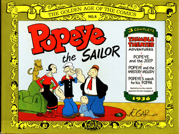 E. C Segar Thimble Theater Starring: Popeye The Sailor 1936 The Golden Age of the Comics No. 8 Funnies