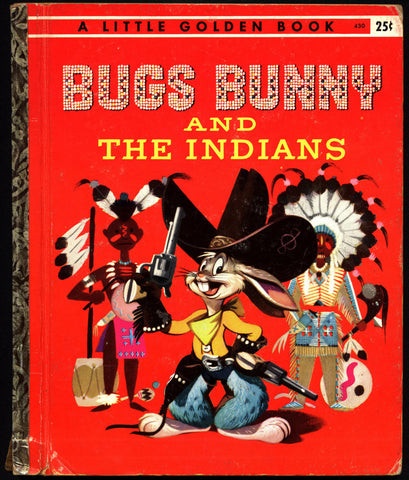 BUGS BUNNY and the Indians Warner Bros Cartoon Illustrated Little Golden Book 430 Childrens Kids Book