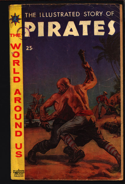 CLASSICS ILLUSTRATED Comics World Around Us Illustrated Story of PIRATES 7 Disbrow Ingels Kintsler Blackbeard Jolly Roger Navy War Gilberton