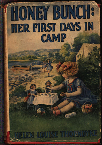 Honey Bunch: Her First Days In Camp, Josephine Lawrence aka Helen Louise Thorndyke, Stratemeyer Syndicate Grosset & Dunlap, 1925, Hardcover