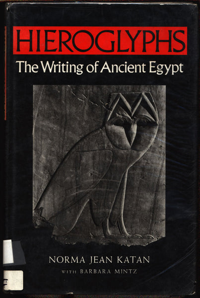 Hieroglyphs.: The Writing of Ancient Egypt,Norma Jean Katan,Barbara Mintz, Art History Hardcover Book,