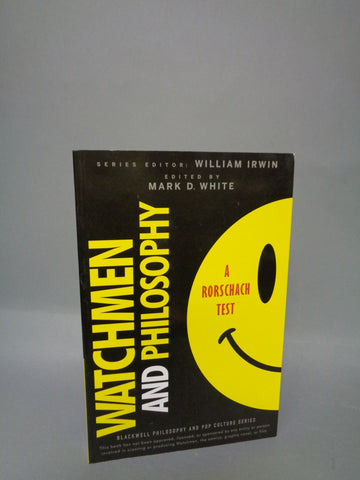Alan Moore,WATCHMEN and Philosophy: A Rorschach Test,Blackwell Philosophy Pop Culture Series,Mark D. White, William Irwin