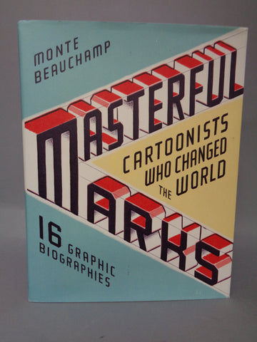 Masterful Marks:Cartoonists Who Changed the World,SUPERMAN,Kirby,Gorey,Dr Seuss,Charles Schulz,Hergé,Walt Disney,R Crumb,Chas Adams,Tintin