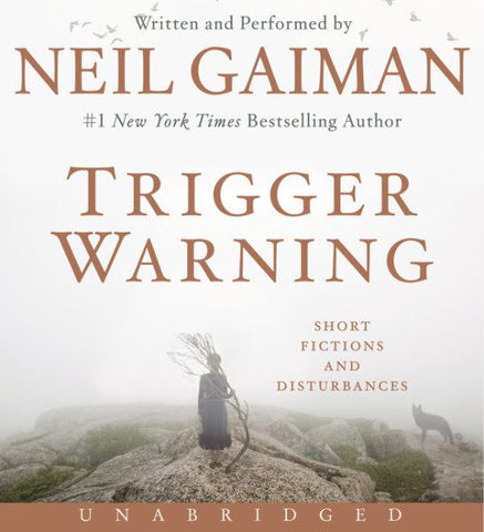 NEIL GAIMAN,Trigger Warning,Short Fictions and Disturbances,Doctor Who,Sealed,audiobook,FANATSY,Science fiction,magic,spooky,adventure