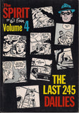 The SPIRIT, Volume 4, The Last 245 Dailies, WILL EISNER Ken Pierce 1980, Black & White, Newspaper Reprints