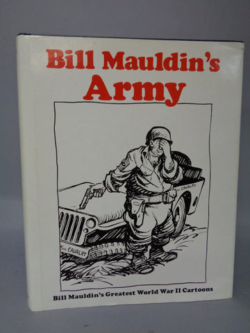 Bill Mauldin's,ARMY, Greatest World War II,Willie and Joe,Pulitzer Prize,Cartoons,soldiers,Grunts,foxhole,GIs,Humor